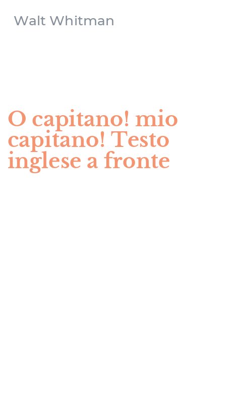 O capitano! mio capitano! Testo inglese a fronte