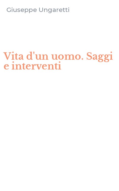 Vita d'un uomo. Saggi e interventi