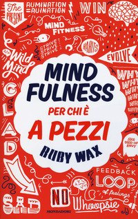 Mindfulness per chi è a pezzi