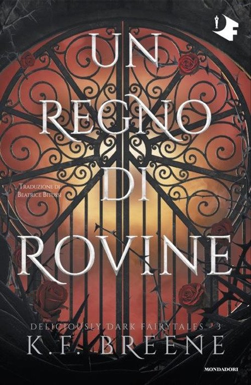 Un regno di rovine. Deliciously dark fairytales