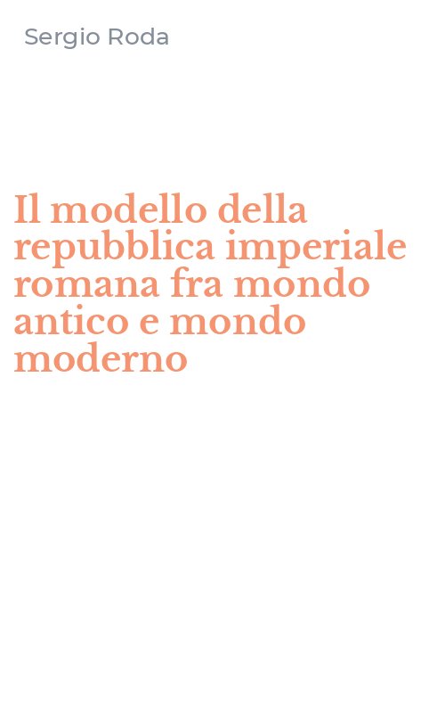 Il modello della repubblica imperiale romana fra mondo antico e mondo moderno