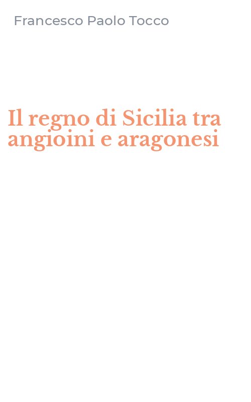 Il regno di Sicilia tra angioini e aragonesi