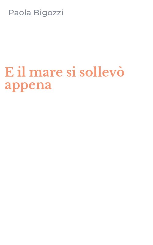 E il mare si sollevò appena