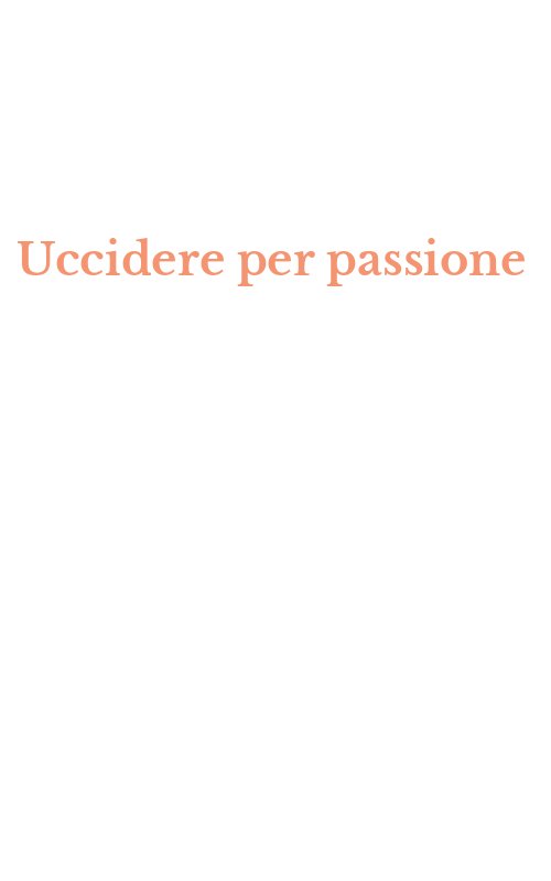 Uccidere per passione