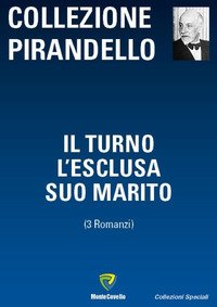 Il turno-L'esclusa-Suo marito