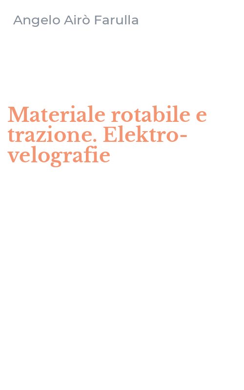 Materiale rotabile e trazione. Elektro-velografie