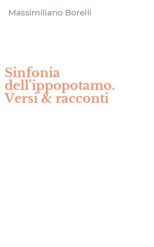 Sinfonia dell'ippopotamo. Versi & racconti