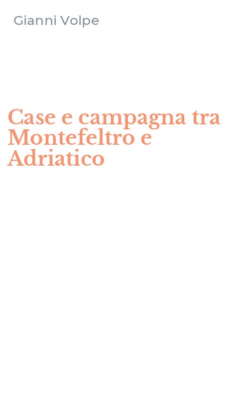 Case e campagna tra Montefeltro e Adriatico