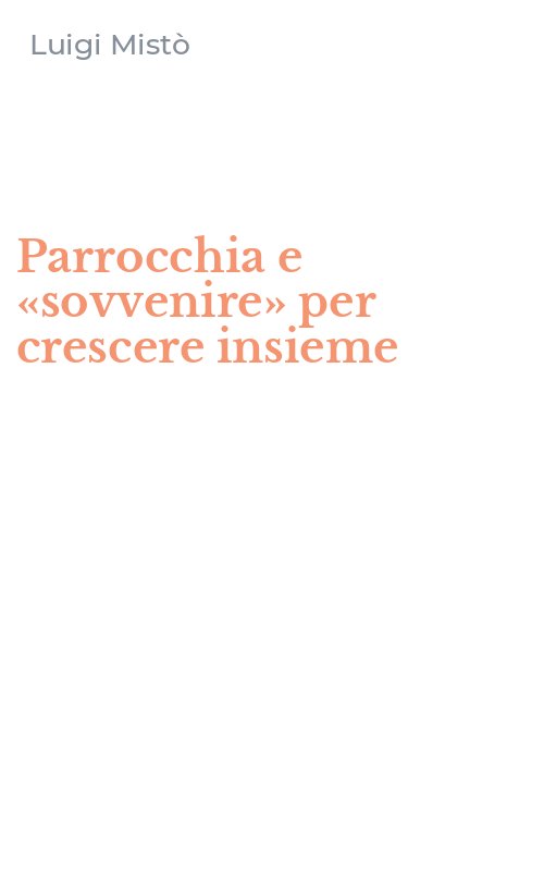 Parrocchia e «sovvenire» per crescere insieme