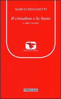 Il cittadino e lo Stato e altri scritti