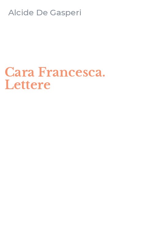 Cara Francesca. Lettere