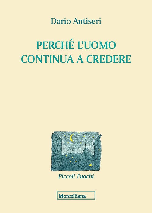 Perché l'uomo continua a credere