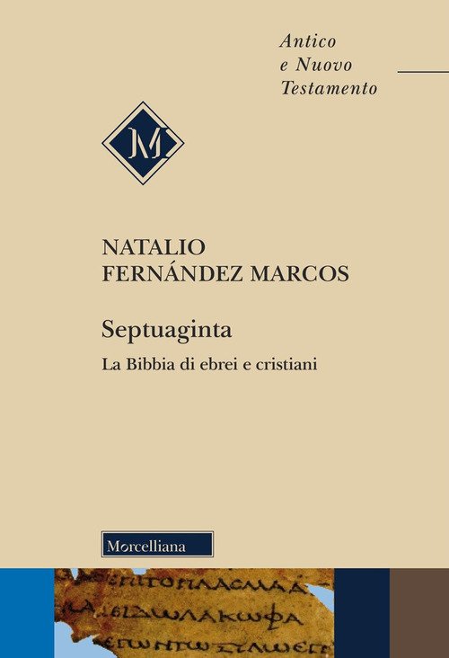 Septuaginta. La Bibbia di ebrei e cristiani