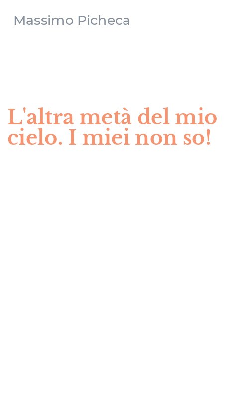 L'altra metà del mio cielo. I miei non so!