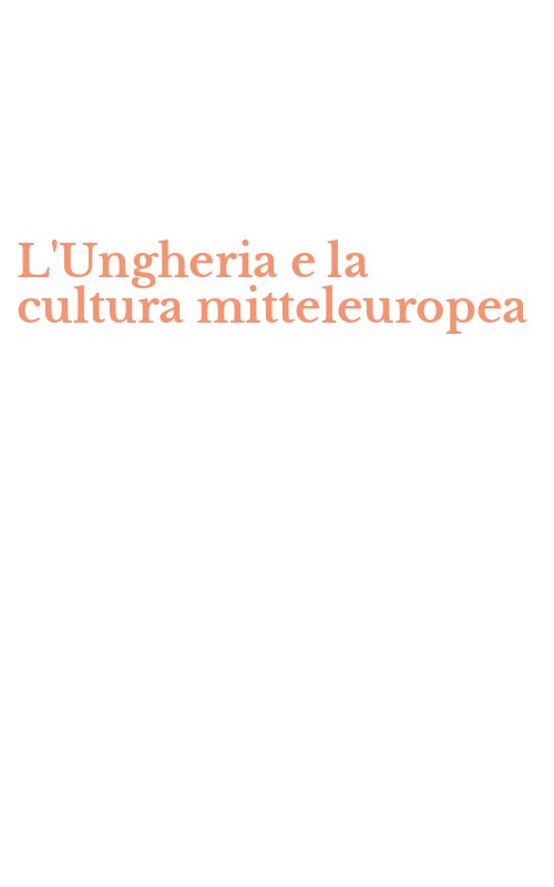L'Ungheria e la cultura mitteleuropea