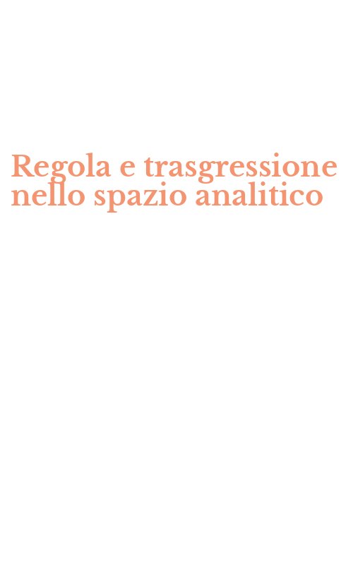 Regola e trasgressione nello spazio analitico