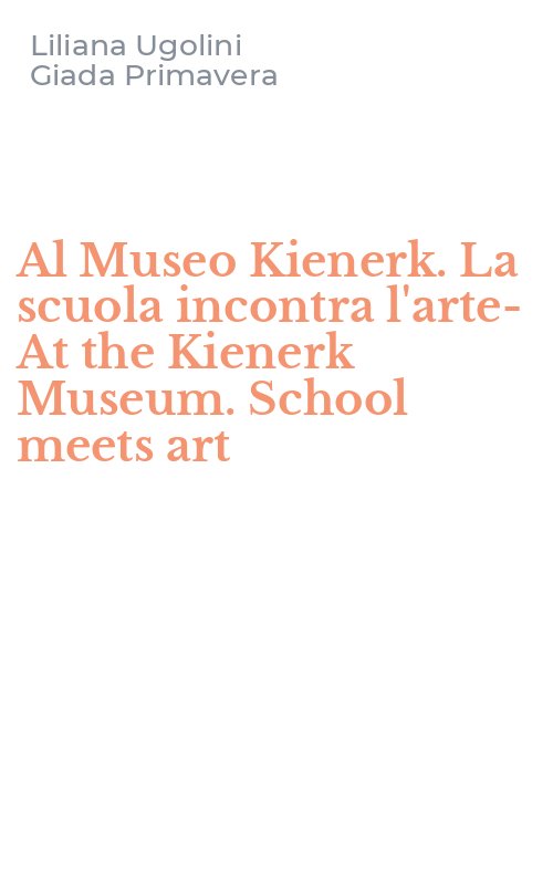 Al Museo Kienerk. La scuola incontra l'arte-At the Kienerk Museum. School meets art