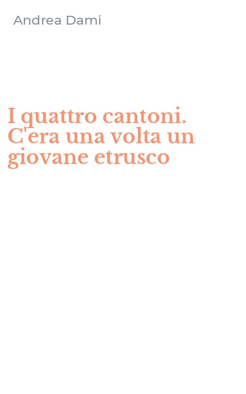 I quattro cantoni. C'era una volta un giovane etrusco