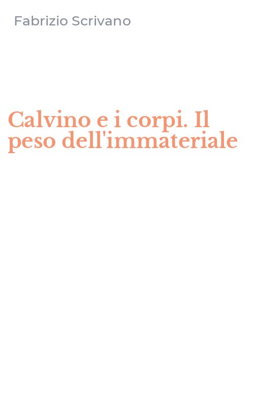 Calvino e i corpi. Il peso dell'immateriale