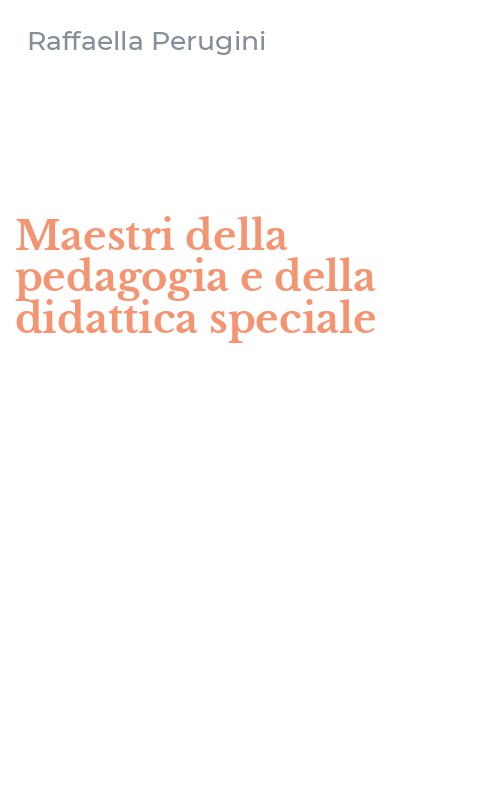 Maestri della pedagogia e della didattica speciale