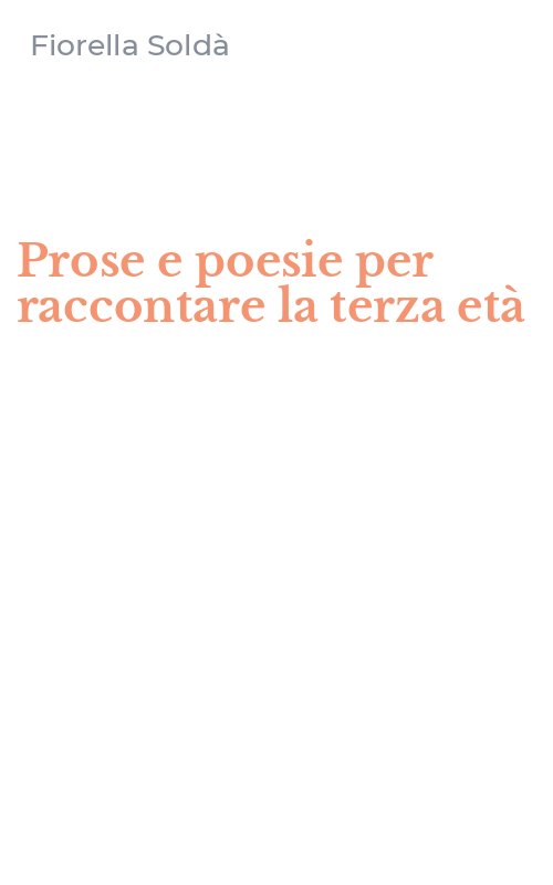 Prose e poesie per raccontare la terza età