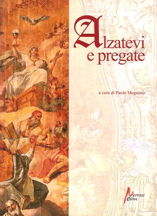 Alzatevi e pregate