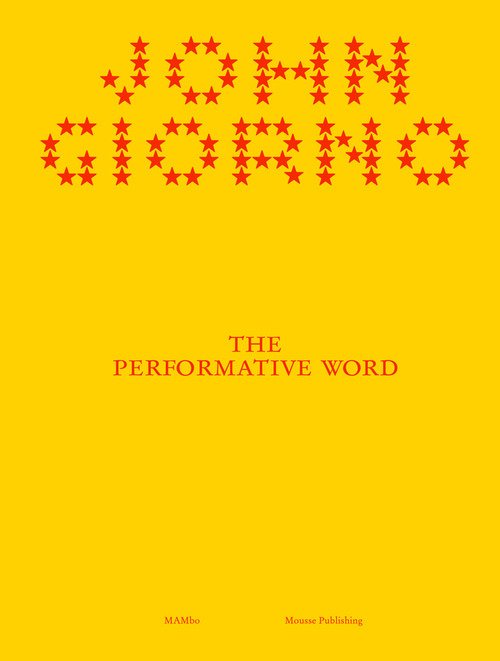 John Giorno. The performative word