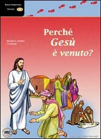Perché Gesù è venuto?