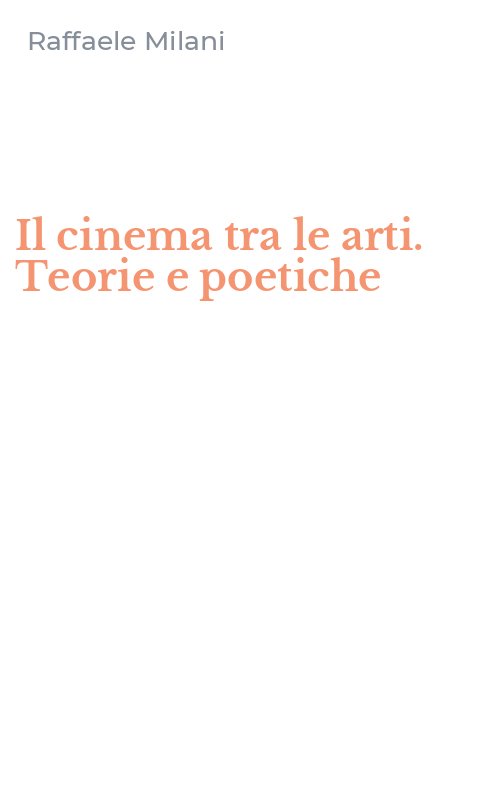 Il cinema tra le arti. Teorie e poetiche