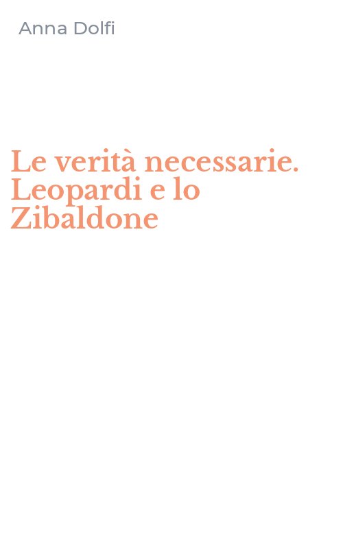 Le verità necessarie. Leopardi e lo Zibaldone