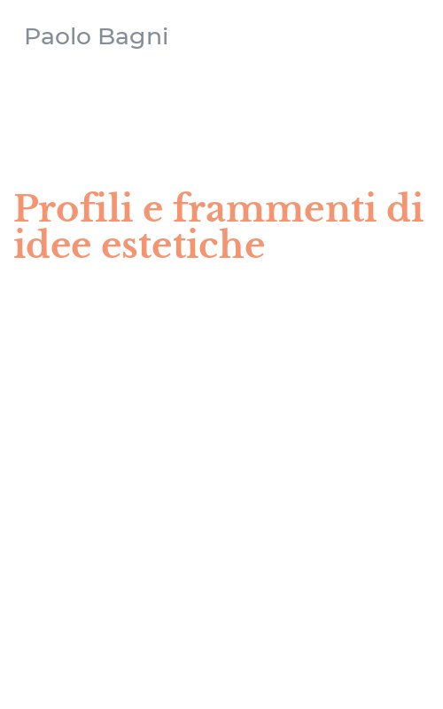 Profili e frammenti di idee estetiche