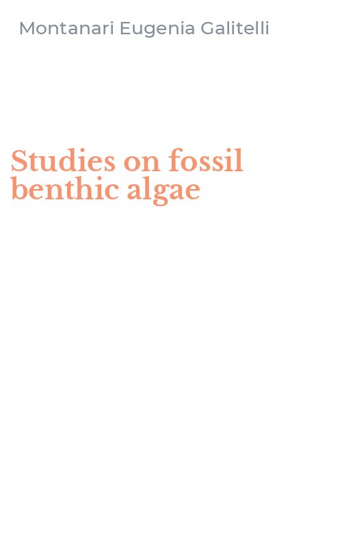 Studies on fossil benthic algae