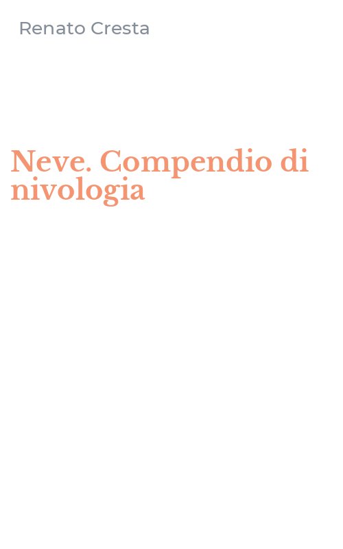 Neve. Compendio di nivologia