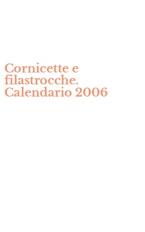 Cornicette e filastrocche. Calendario 2006
