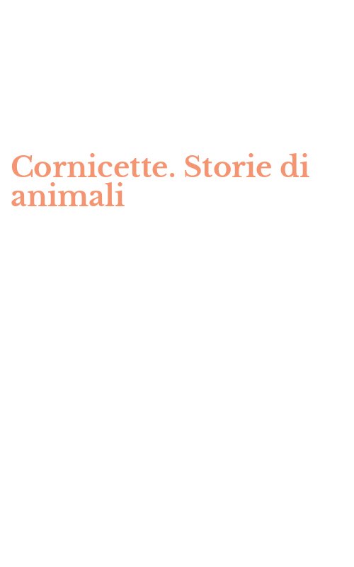 Cornicette. Storie di animali