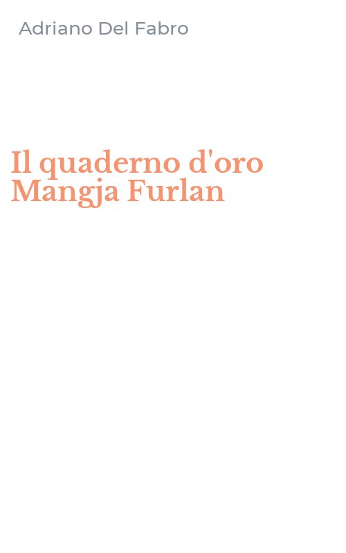 Il quaderno d'oro Mangja Furlan