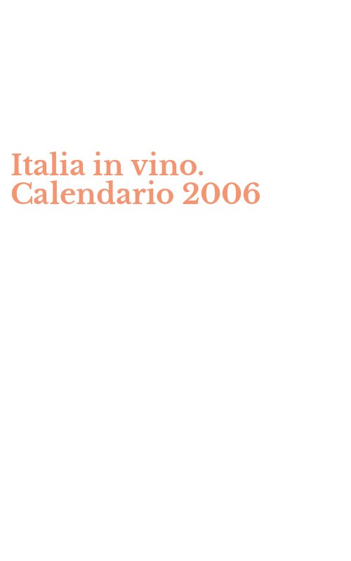 Italia in vino. Calendario 2006