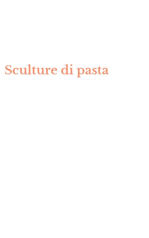 Sculture di pasta