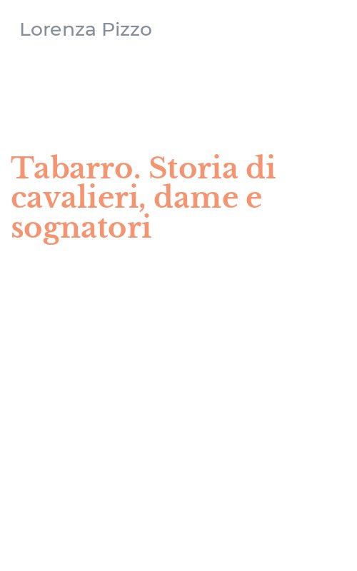 Tabarro. Storia di cavalieri, dame e sognatori