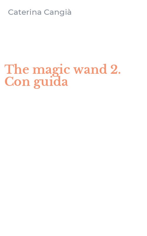 The magic wand 2. Con guida