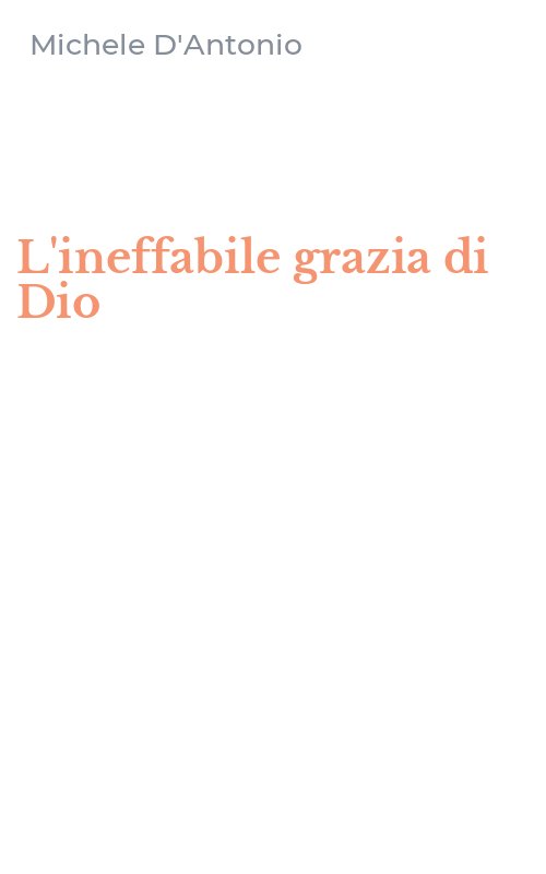 L'ineffabile grazia di Dio