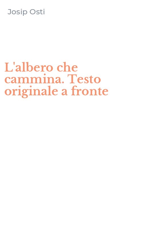 L'albero che cammina. Testo originale a fronte