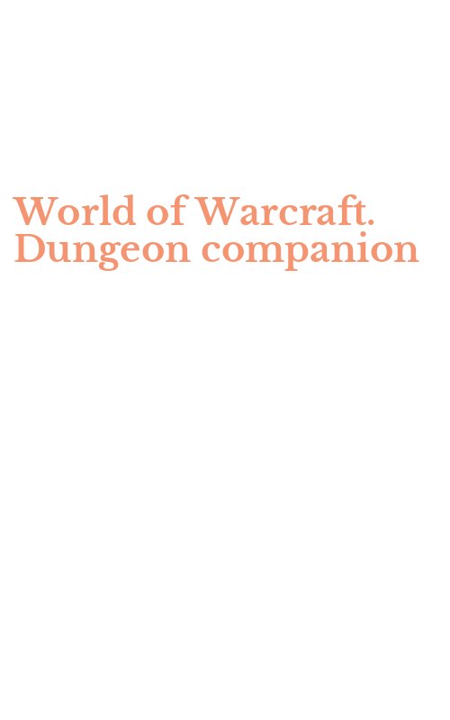 World of Warcraft. Dungeon companion