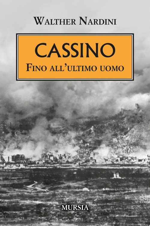 Cassino. Fino all'ultimo uomo