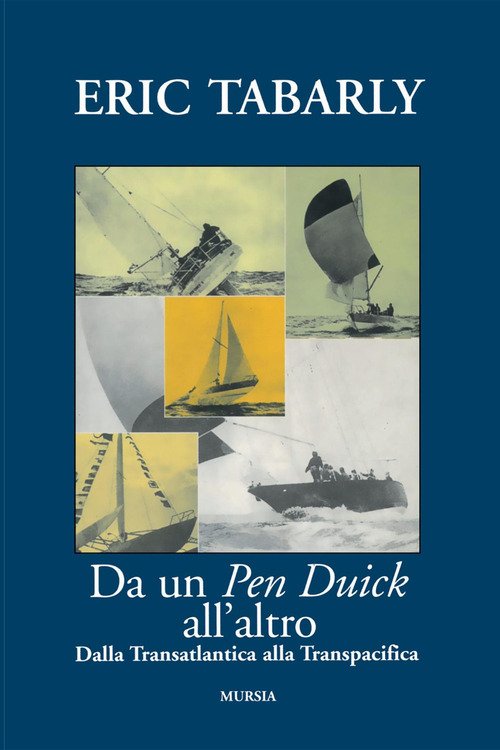 Da un Pen Duick all'altro. Dalla Transatlantica alla Transpacifica