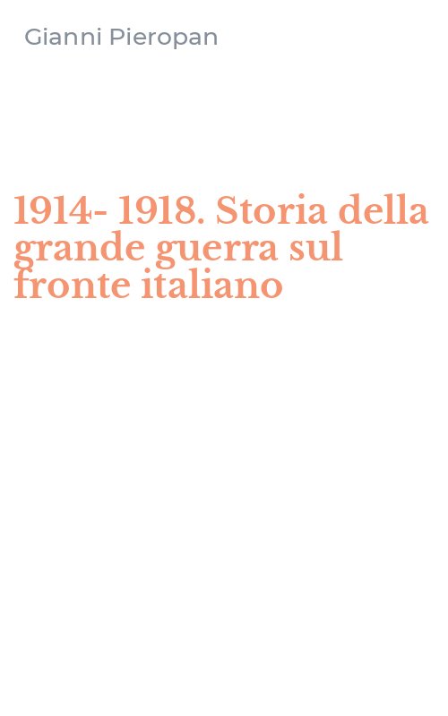 1914-1918. Storia della grande guerra sul fronte italiano