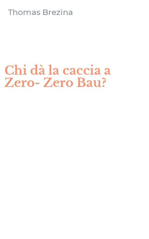 Chi dà la caccia a Zero-Zero Bau?