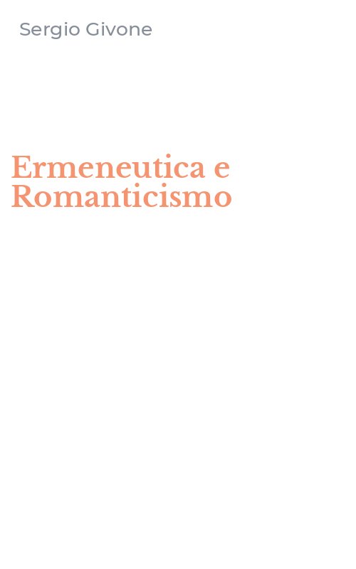 Ermeneutica e Romanticismo