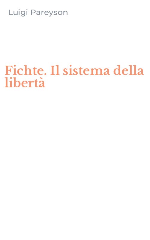 Fichte. Il sistema della libertà