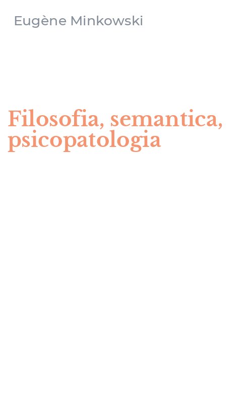 Filosofia, semantica, psicopatologia